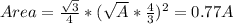 Area=\frac{\sqrt{3} }{4} *(\sqrt{A}*\frac{4}{3}  )^{2}=0.77A