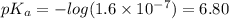 pK_{a}=-log(1.6\times 10^{-7})=6.80