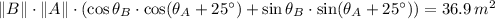 \|B\|\cdot \|A\|\cdot (\cos \theta_{B}\cdot \cos (\theta_{A}+25^{\circ})+\sin\theta_{B}\cdot \sin (\theta_{A}+25^{\circ})) = 36.9\,m^{2}