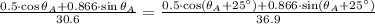 \frac{0.5\cdot \cos \theta_{A}+0.866\cdot \sin \theta_{A}}{30.6} = \frac{0.5\cdot \cos (\theta_{A}+25^{\circ})+0.866\cdot \sin (\theta_{A}+25^{\circ})}{36.9}