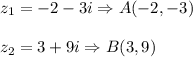 z_1=-2-3i\Rightarrow A(-2,-3)\\ \\z_2=3+9i\Rightarrow B(3,9)