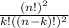 \frac{(n!)^{2} }{k!((n-k)!)^2}