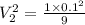 V_2^2 = \frac{1 \times 0.1^2}{9}