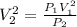 V_2^2 = \frac{P_1V_1^2}{P_2}