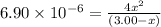 6.90\times 10^{-6}=\frac{4x^2}{(3.00-x)}