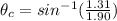 \theta_{c}=sin^{-1} (\frac{1.31}{1.90})