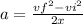 a =\frac{ vf^2 -vi^2}{2x}