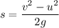 s=\dfrac{v^2-u^2}{2g}