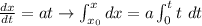 \frac{dx}{dt} = at \rightarrow \int_{x_0}^x dx = a\int_0^t t\ dt