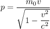 p=\dfrac{m_{0}v}{\sqrt{1-\dfrac{v^2}{c^2}}}