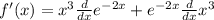 f'(x)=x^3\frac{d}{dx}e^{-2x}+e^{-2x}\frac{d}{dx}x^3