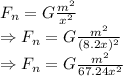 F_n=G\frac{m^2}{x^2}\\\Rightarrow F_n=G\frac{m^2}{(8.2x)^2}\\\Rightarrow F_n=G\frac{m^2}{67.24x^2}