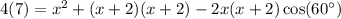 4(7)=x^2+(x+2)(x+2)-2x(x+2)\cos(60^\circ)