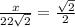 \frac{x}{22\sqrt{2}}=\frac{\sqrt{2}}{2}