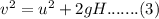 v^2=u^2+2gH....... (3)