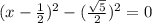 (x-\frac{1}{2})^2-(\frac{\sqrt5}{2})^2=0
