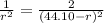 \frac{1}{r^{2} } = \frac{2}{(44.10 -r)^2}