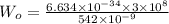 W_{o}=\frac{6.634\times 10^{-34}\times 3\times 10^{8}}{542\times10^{-9} }