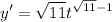 \displaystyle y' = \sqrt{11}t^{\sqrt{11} - 1}