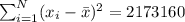 \sum_{i=1}^{N}(x_{i}-\bar {x}) ^{2} }=2173160