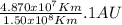 \frac{4.870x10^{7} Km}{1.50x10^{8}Km} . 1AU