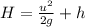 H = \frac{u^2}{2g} + h