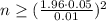 n\geq (\frac{1.96\cdot0.05}{0.01})^2