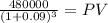 \frac{480000}{(1 + 0.09)^{3} } = PV