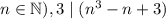 n\in \mathbb{N}), 3\mid (n^3-n+3)