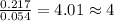 \frac{0.217}{0.054}=4.01\approx 4