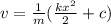 v=\frac{1}{m}(\frac{kx^2}{2}+c)