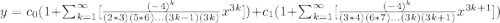y=c_0(1+\sum_{k=1}^\infty[\frac{(-4)^k}{(2*3)(5*6)...(3k-1)(3k)} x^{3k}])+c_1(1+\sum_{k=1}^\infty[\frac{(-4)^k}{(3*4)(6*7)...(3k)(3k+1)} x^{3k+1}])