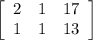 \left[\begin{array}{ccc}2&1&17\\1&1&13\end{array}\right]