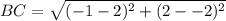 BC=\sqrt{(-1-2)^{2}+(2--2)^{2}}
