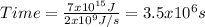 Time=\frac{7 x 10^{15} J }{2x10^{9}J/s} =3.5x10^{6}s