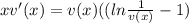 xv'(x) = v(x)((ln \frac{1}{v(x)} - 1)