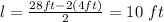l=\frac{28ft-2(4ft)}{2}=10\ ft