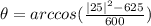 \theta = arccos(\frac{|25|^{2}-625}{600})