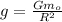 g = \frac{Gm_{o}}{R^{2}}