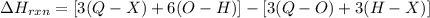 \Delta H_{rxn}=[3(Q-X)+6(O-H)]-[3(Q-O)+3(H-X)]