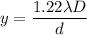 y =\dfrac{1.22\lambda D}{d}