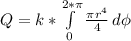 Q = k *\int\limits^{2*\pi}_0 {\frac{\pi r^4}{4}} \,  d\phi