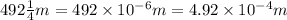 492 \μm=492\times 10^{-6} m=4.92\times 10^{-4} m