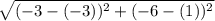 \sqrt{(-3 - (-3))^{2} + (-6 -(1))^{2}}