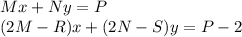 Mx+Ny=P\\(2M-R)x+(2N-S)y=P-2