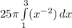 25\pi \int\limits^3_1 ({x^{-2}}) \, dx