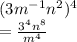 (3m^{-1} n^2)^4\\=\frac{3^4n^8}{m^4}