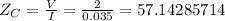 Z_C=\frac{V}{I}=\frac{2}{0.035}=57.14285714