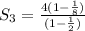 S_{3}=\frac{4(1-\frac{1}{8})}{(1-\frac{1}{2})}
