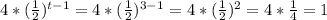 4 * (\frac {1} {2}) ^ {t-1} = 4 * (\frac {1} {2})^{3-1} = 4 * (\frac {1} {2})^2 = 4 * \frac {1} {4} = 1